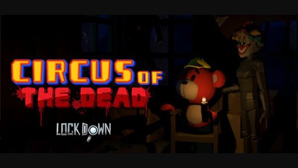 Lockdown VR: Circus of the Dead